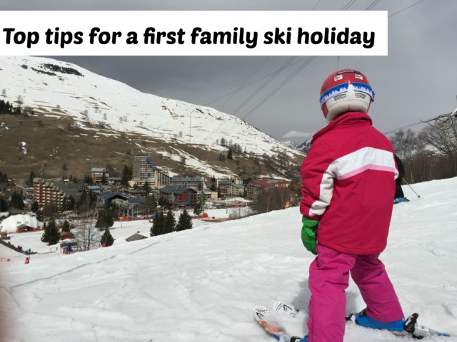 Top tips for a first family ski holiday
